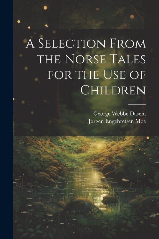 Front cover_A Selection From the Norse Tales for the Use of Children