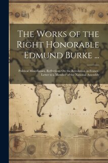 Front cover_The Works of the Right Honorable Edmund Burke ...