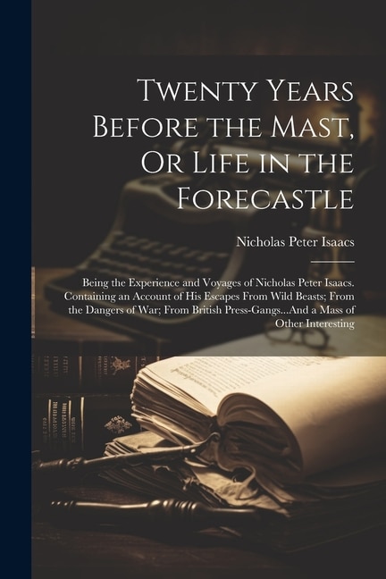 Front cover_Twenty Years Before the Mast, Or Life in the Forecastle