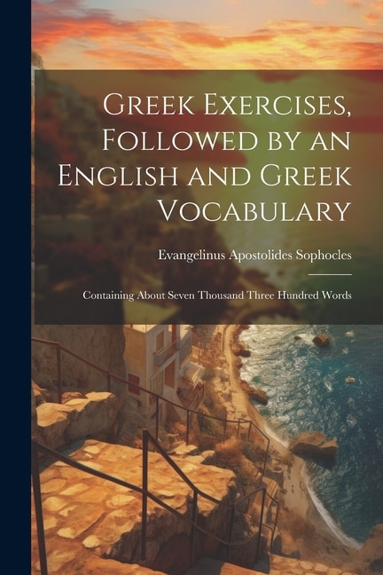 Couverture_Greek Exercises, Followed by an English and Greek Vocabulary