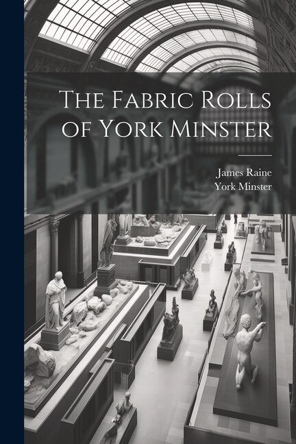Couverture_The Fabric Rolls of York Minster