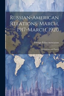 Couverture_Russian-American Relations, March, 1917-March, 1920