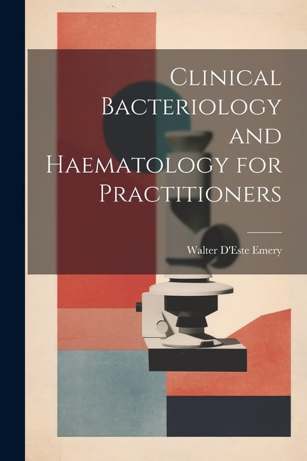 Front cover_Clinical Bacteriology and Haematology for Practitioners