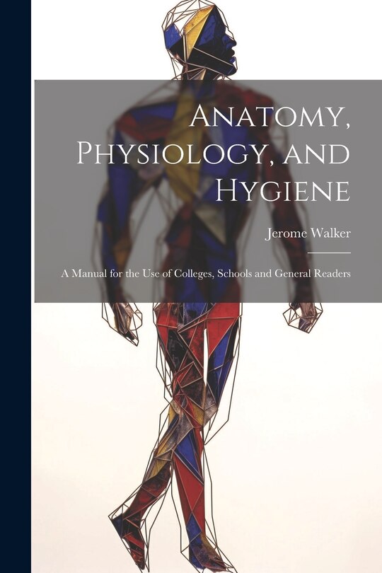 Front cover_Anatomy, Physiology, and Hygiene