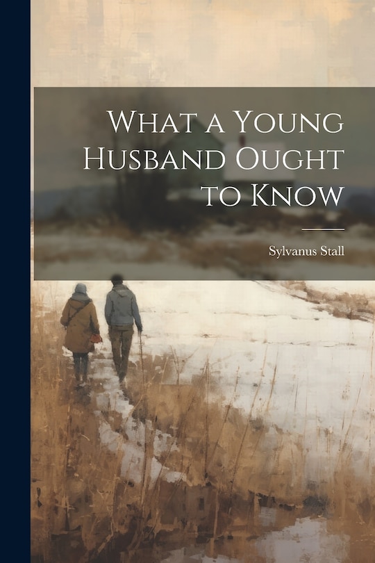 Front cover_What a Young Husband Ought to Know