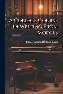 Couverture_A College Course in Writing From Models