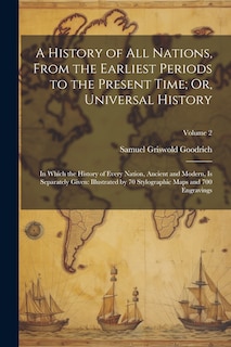 Front cover_A History of All Nations, From the Earliest Periods to the Present Time; Or, Universal History