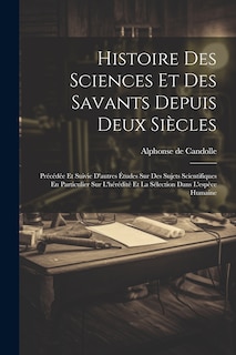 Couverture_Histoire Des Sciences Et Des Savants Depuis Deux Siècles