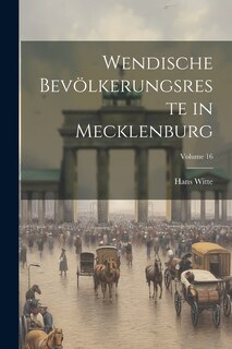 Front cover_Wendische Bevölkerungsreste in Mecklenburg; Volume 16
