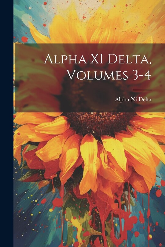 Front cover_Alpha XI Delta, Volumes 3-4