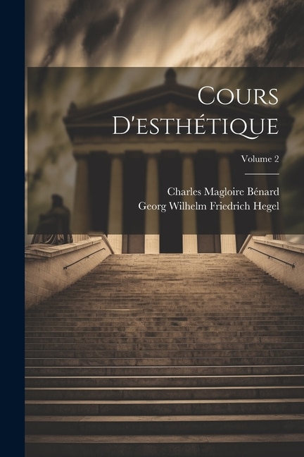 Cours D'esthétique; Volume 2