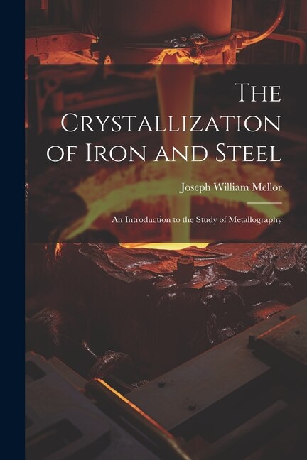 Front cover_The Crystallization of Iron and Steel