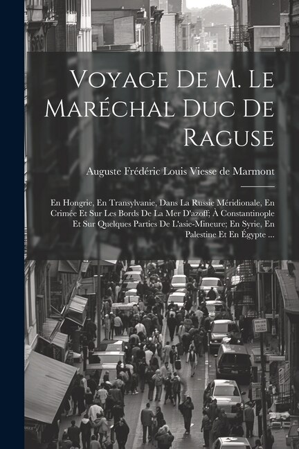 Couverture_Voyage De M. Le Maréchal Duc De Raguse
