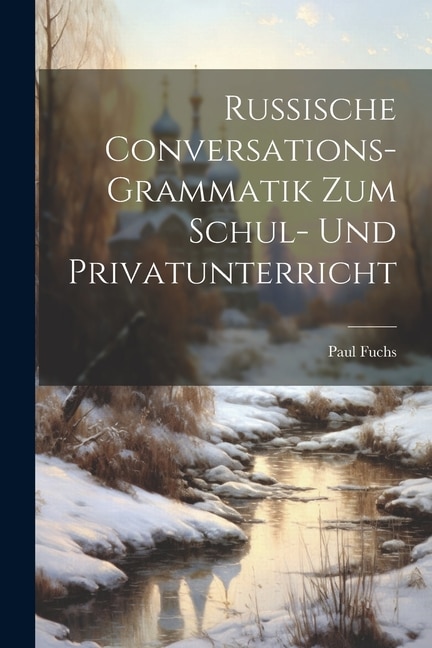 Front cover_Russische Conversations-Grammatik Zum Schul- Und Privatunterricht
