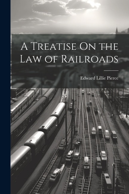Front cover_A Treatise On the Law of Railroads