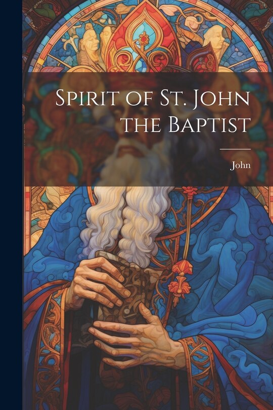 Front cover_Spirit of St. John the Baptist