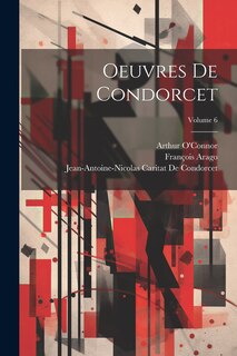 Front cover_Oeuvres De Condorcet; Volume 6