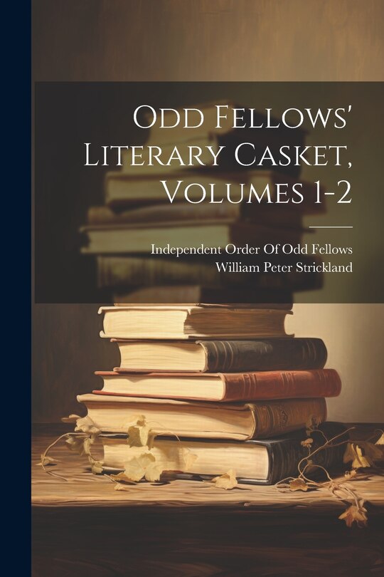 Couverture_Odd Fellows' Literary Casket, Volumes 1-2