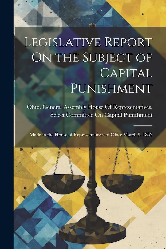 Couverture_Legislative Report On the Subject of Capital Punishment