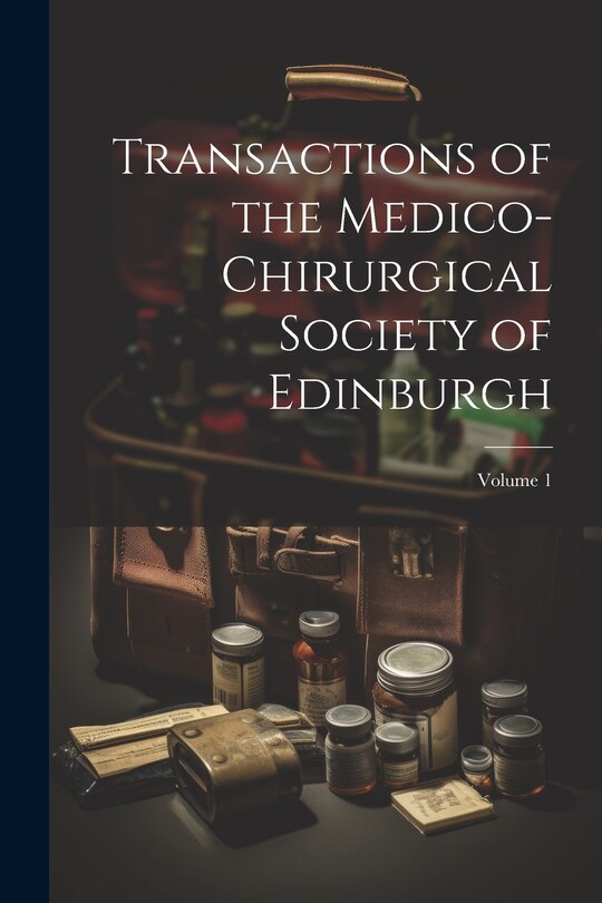 Couverture_Transactions of the Medico-Chirurgical Society of Edinburgh; Volume 1