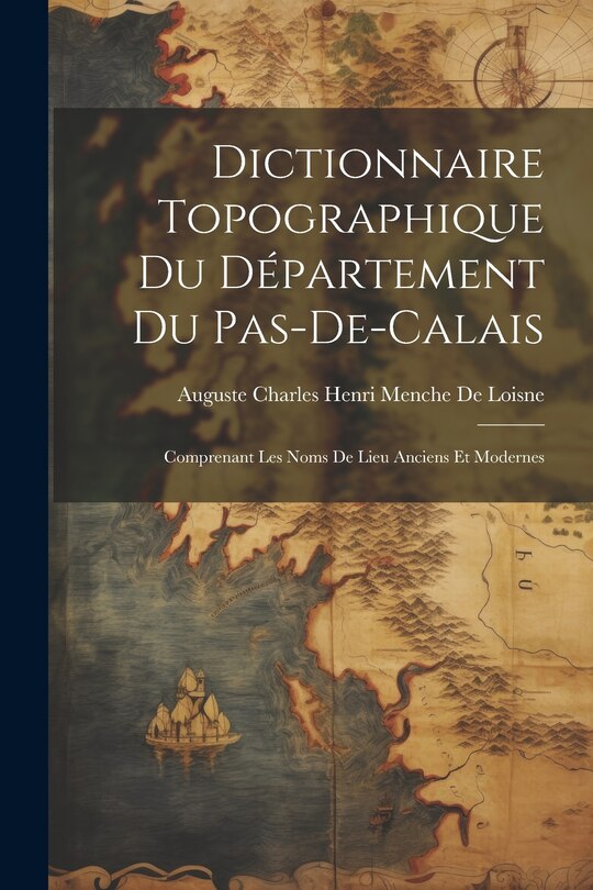Front cover_Dictionnaire Topographique Du Département Du Pas-De-Calais