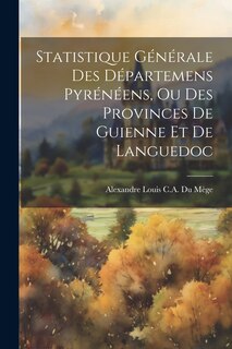 Front cover_Statistique Générale Des Départemens Pyrénéens, Ou Des Provinces De Guienne Et De Languedoc