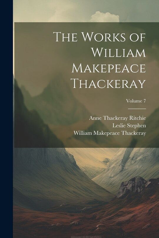 Front cover_The Works of William Makepeace Thackeray; Volume 7