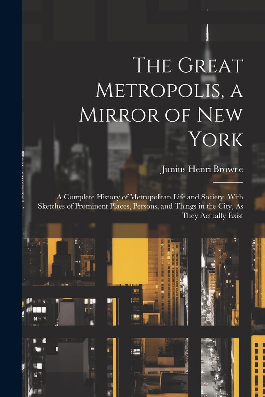 Front cover_The Great Metropolis, a Mirror of New York