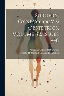 Front cover_Surgery, Gynecology & Obstetrics, Volume 32, issues 4-6