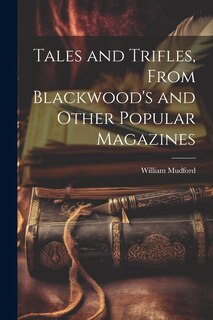 Front cover_Tales and Trifles, From Blackwood's and Other Popular Magazines