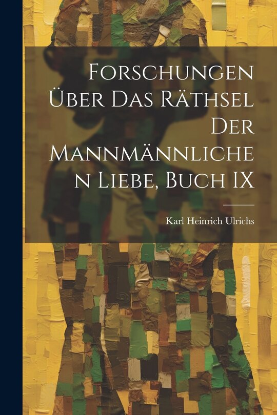 Front cover_Forschungen Über Das Räthsel Der Mannmännlichen Liebe, Buch IX