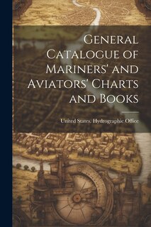 Front cover_General Catalogue of Mariners' and Aviators' Charts and Books