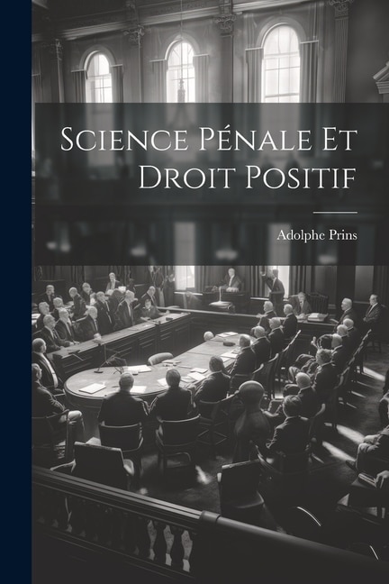 Science Pénale Et Droit Positif