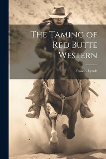 Front cover_The Taming of Red Butte Western
