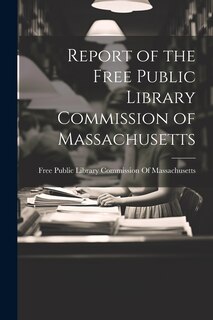 Couverture_Report of the Free Public Library Commission of Massachusetts