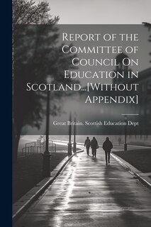 Couverture_Report of the Committee of Council On Education in Scotland...[Without Appendix]