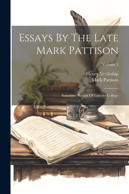 Front cover_Essays By The Late Mark Pattison