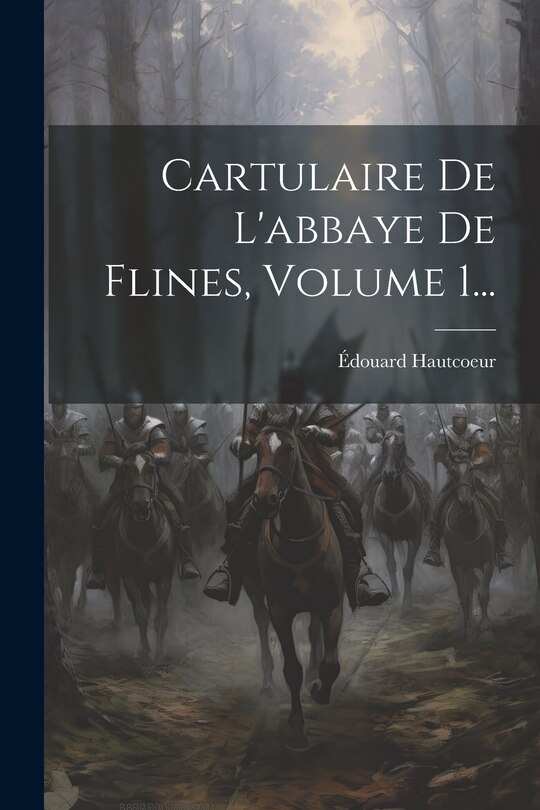 Couverture_Cartulaire De L'abbaye De Flines, Volume 1...