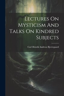 Couverture_Lectures On Mysticism And Talks On Kindred Subjects