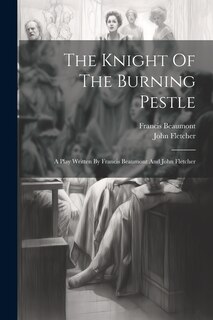Front cover_The Knight Of The Burning Pestle