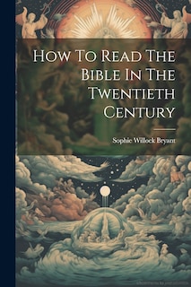 Couverture_How To Read The Bible In The Twentieth Century