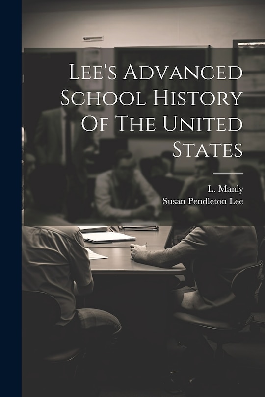 Front cover_Lee's Advanced School History Of The United States