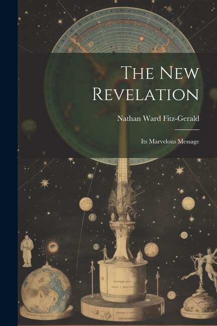 The New Revelation: Its Marvelous Message