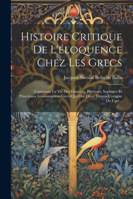 Front cover_Histoire Critique De L'éloquence Chez Les Grecs