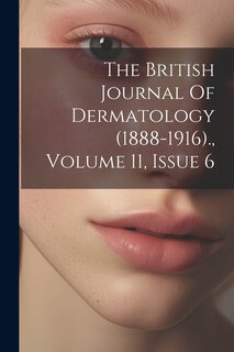 Front cover_The British Journal Of Dermatology (1888-1916)., Volume 11, Issue 6