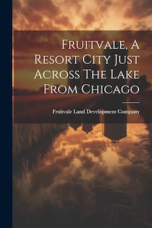 Couverture_Fruitvale, A Resort City Just Across The Lake From Chicago