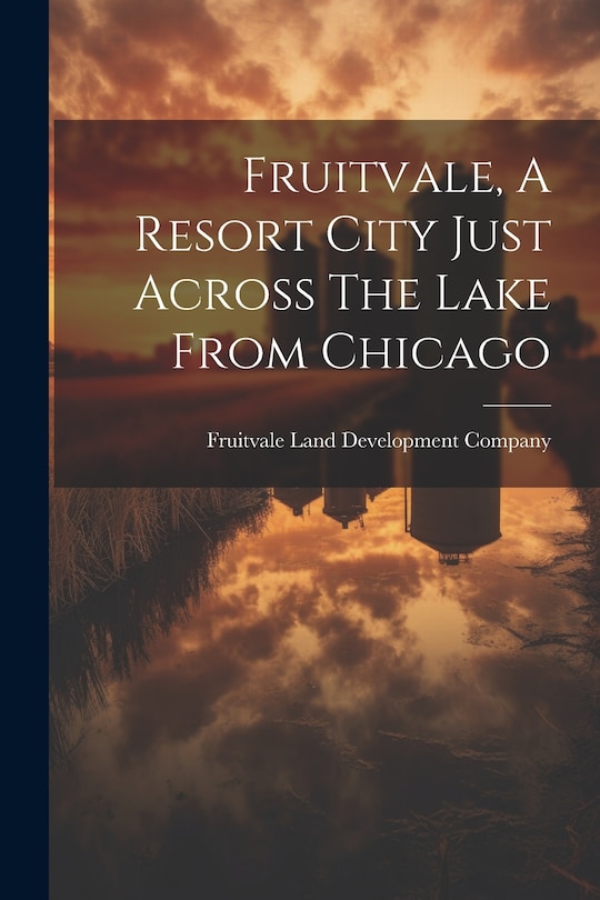 Couverture_Fruitvale, A Resort City Just Across The Lake From Chicago