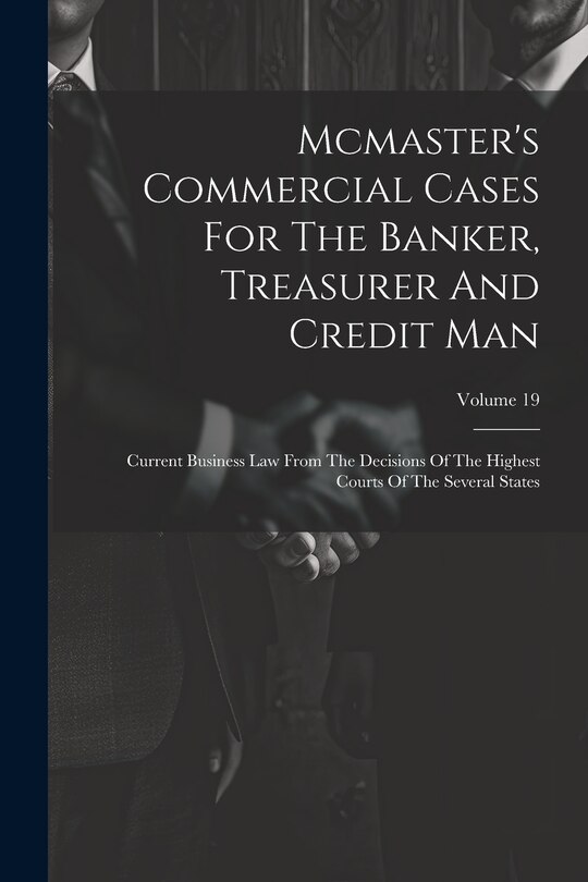 Front cover_Mcmaster's Commercial Cases For The Banker, Treasurer And Credit Man