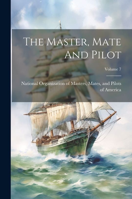 Front cover_The Master, Mate And Pilot; Volume 7