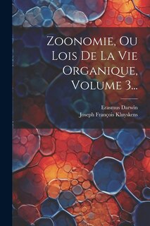 Couverture_Zoonomie, Ou Lois De La Vie Organique, Volume 3...